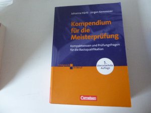 Kompendium für die Meisterprüfung. Kompaktwissen und Prüfungsfragen für die Basisqualifikation. Erfolgreich im Beruf. TB. 1300 g