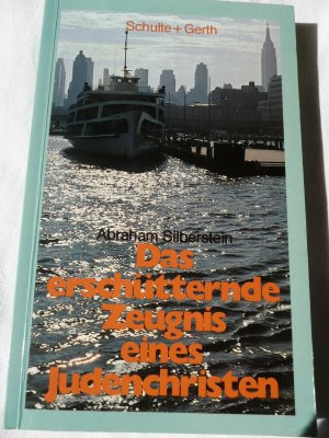 gebrauchtes Buch – Abraham Silberstein – Das erschütternde Zeugnis eines Judenchristen