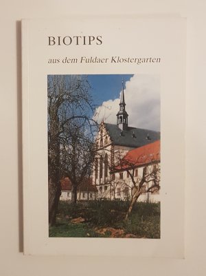 Biotips aus dem Fuldauer Klostergarten