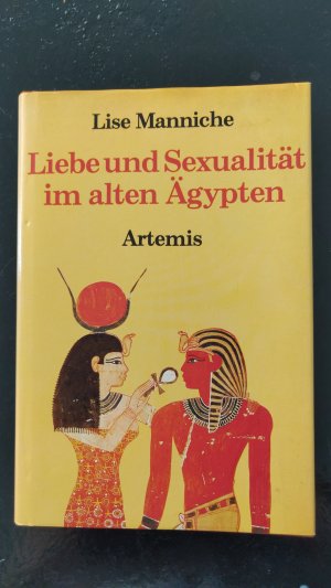 gebrauchtes Buch – Lise Manniche – Liebe und Sexualität im alten Ägypten.