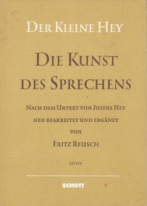 gebrauchtes Buch – Julius Hey/Fritz Reusch – Die Kunst des Sprechens. Nach dem Urtext von Julius Hey