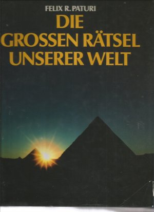 Die grossen Rätsel unserer Welt