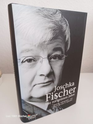 gebrauchtes Buch – Joschka Fischer – Die rot-grünen Jahre ~ Deutsche Außenpolitik ~ vom Kosovokrieg bis zum 11. September