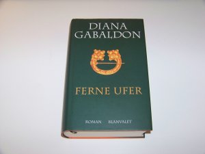 gebrauchtes Buch – Diana Gabaldon – Ferne Ufer +++ Gebundene Ausgabe +++ Diana Gabaldon +++ TOP!!!