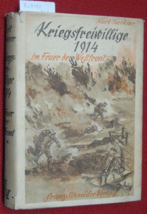 Kriegsfreiwillige 1914. 2. Teil; Im Feuer der Westfront. Buchschmuck von Erich R. Döbrich.