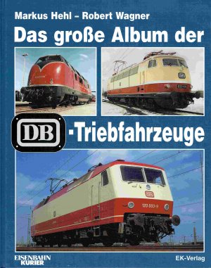 gebrauchtes Buch – Wagner, Robert; Hehl – Das grosse Album der DB-Triebfahrzeuge.