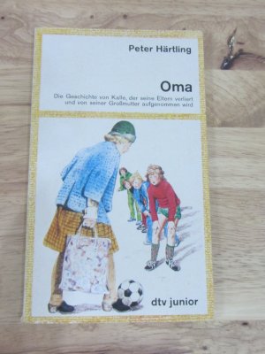 gebrauchtes Buch – Peter Härtling – Oma - Die Geschichte von Kalle, der seine Eltern verliert und von seiner Großmutter aufgenommen wird