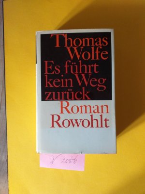 1 gebundenes Buch: " Es führt kein Weg zurück ", ( Rowohlt, 1. Ausgabe in deutsch )