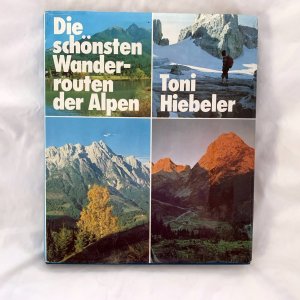 Die schönsten Wanderrouten der Alpen