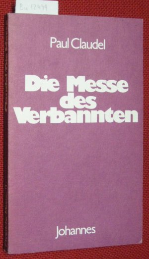 Die Messe des Verbannten. Neuübertragung und Nachwort von Hans Urs von Balthasar. EA. dieser Übersetzung. (=Christliche Meister, Bd. 13).