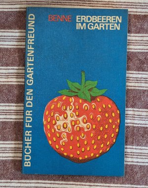 gebrauchtes Buch – Reinhard Benne – Erdbeeren im Garten