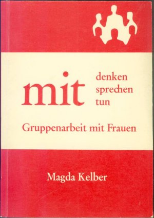 mit denken sprechen tun - Gruppenarbeit mit Frauen