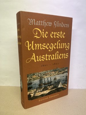 Die erste Umsegelung Australiens 1801-1876