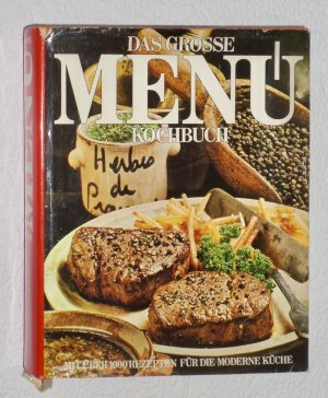 Das große Menü-Kochbuch - Mit über 1000 Rezepten für die moderne Küche