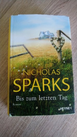 gebrauchtes Buch – Sparks, Nicholas – Bis zum letzten Tag