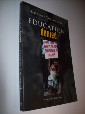 gebrauchtes Buch – Katarina Tomasevski – Education denied