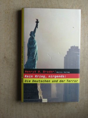 gebrauchtes Buch – Broder, Henryk M – Kein Krieg, nirgends: Die Deutschen und der Terror