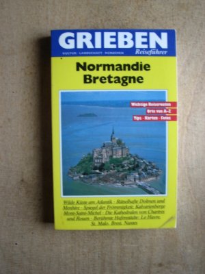 Normandie und Bretagne Reiseführer : Kultur - Landschaft - Menschen