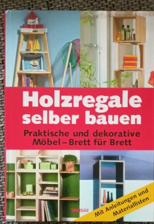 Holzregale selber bauen