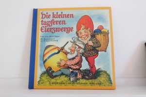 gebrauchtes Buch – Sixtus, Albert; Heinrich – Die kleinen tapferen Eierzwerge