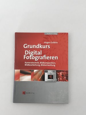 gebrauchtes Buch – Jürgen Gulbins – Grundkurs Digital Fotografieren