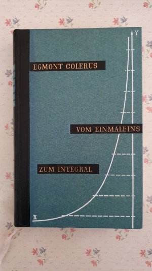 Vom Einmaleins zum Integral: Mathematik für jedermann