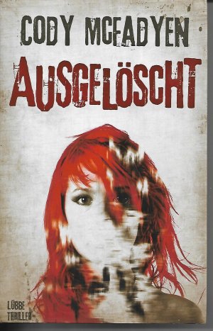 gebrauchtes Buch – Cody Mcfadyen – Ausgelöscht - Thriller. Smoky Barrett, Bd. 4