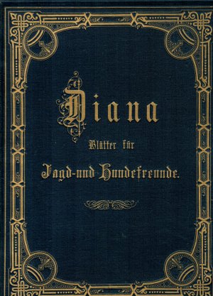 Diana - Blätter für Jagd- und Hundefreunde - Band 1/2/3