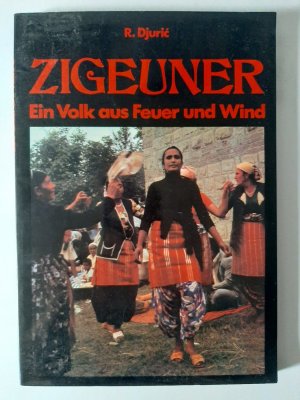 Zigeuner - Ein Volk aus Feuer und Wind