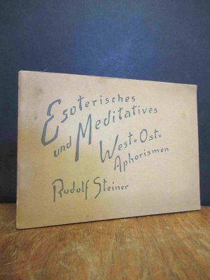 West-Ost-Aphorismen - [Esoterisches und Meditatives]