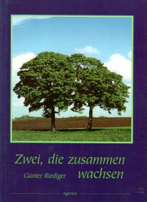 gebrauchtes Buch – Günter Riedlinger – Zwei, die zusammen wachsen