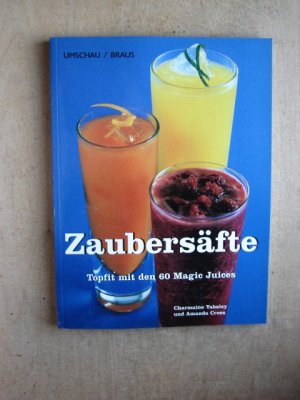 Zaubersäfte: Topfit mit den 60 Magic Juices