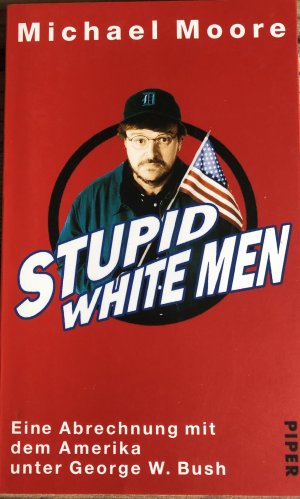 gebrauchtes Buch – Michael Moore – Stupid White Men