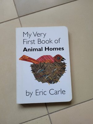 gebrauchtes Buch – Eric Carle – My Very First Book of Animal Homes by Eric Carle