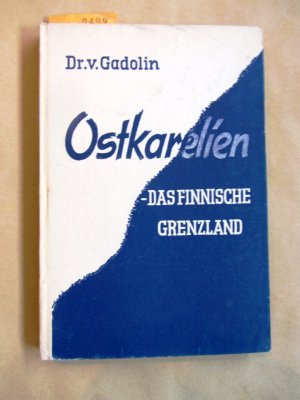 Ostkarelien - das finnische Grenzland.