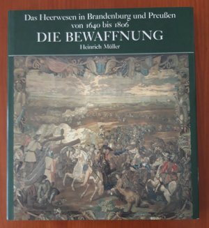 Das Heerwesen in Brandenburg und Preussen 1640-1806