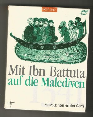 gebrauchtes Hörbuch – Mit Ibn Battuta auf die Malediven 1341. Gelesen von Achim Gertz