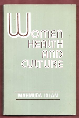 gebrauchtes Buch – MAHMUDA ISLAM – Women Health and Culture