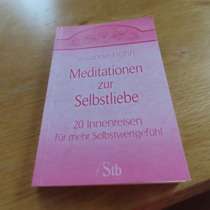 gebrauchtes Buch – Susanne Hühn – Meditationen zur Selbstliebe. 20 Innenreisen für mehr Selbstwertgefühl