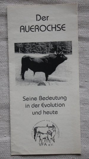 gebrauchtes Buch – Der Aueroche – Seine Bedeutung in der Evolution und heute