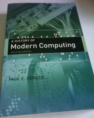 gebrauchtes Buch – Paul E. Ceruzzi – A History of Modern Computing, second edition