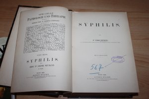 Die Syphilis. (= Specielle Pathologie und Therapie / herausgegeben von Hermann Nothnagel - XXIII. (23.) Band).