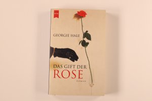 gebrauchtes Buch – Georgie Hale – DAS GIFT DER ROSE. Roman