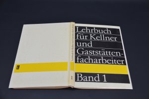 Lehrbuch für Kellner und Gaststättenfacharbeiter - Band 1