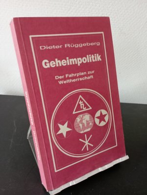 Geheimpolitik - Der Fahrplan zur Weltherrschaft