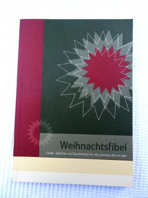 gebrauchtes Buch – Hg. Tegee Clean & Care – Weihnachtsfibel Lieder; Gedichte und Geschichten für die schönste Zeit im Jahr