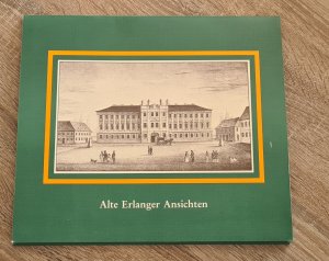 Alte Erlanger Ansichten