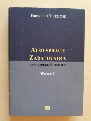 gebrauchtes Buch – Friedrich Nietzsche – Also sprach Zarathustra - und andere Schriften   /    Werke 2