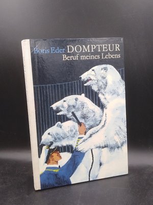 antiquarisches Buch – Boris Eder – Dompteur – Beruf meines Lebens (Reihe: Artistica, Bd. 9)