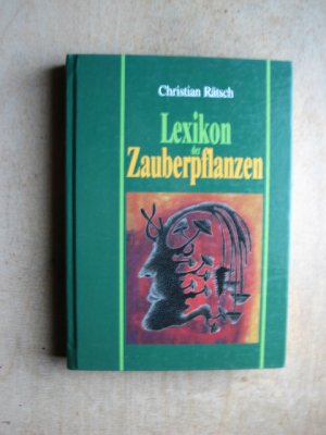 Lexikon der Zauberpflanzen aus ethnologischer Sicht